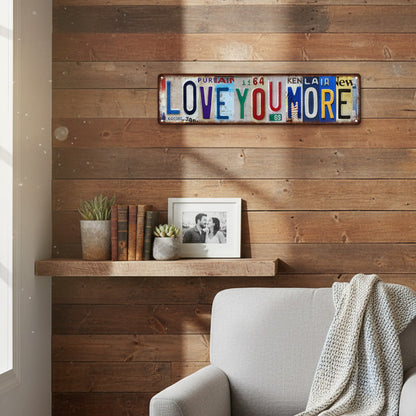 Vintage "Love You More" kentekenplaat blikken bor